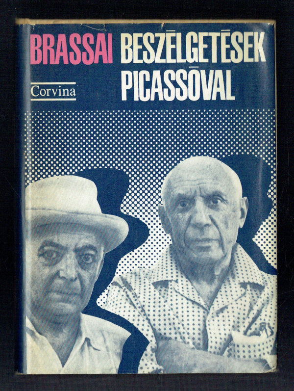 Beszélgetések Picassóval  –  Első kiadás Brassai  
