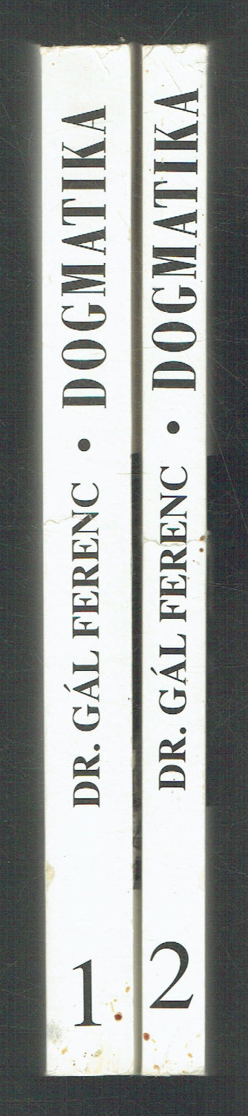 Dogmatika 1-2. Dr. Gál Ferenc Dogmatika 1-2. Dr. Gál Ferenc