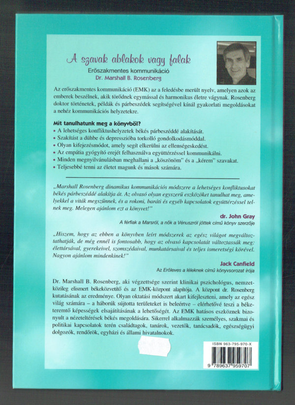 A szavak ablakok vagy falak – Erőszakmentes kommunikáció Dr. Marshall B. Rosenberg