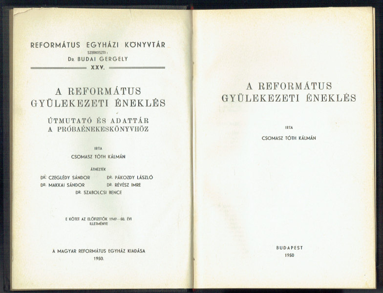A református gyülekezeti éneklés Csomasz Tóth Kálmán A református gyülekezeti éneklés Csomasz Tóth Kálmán