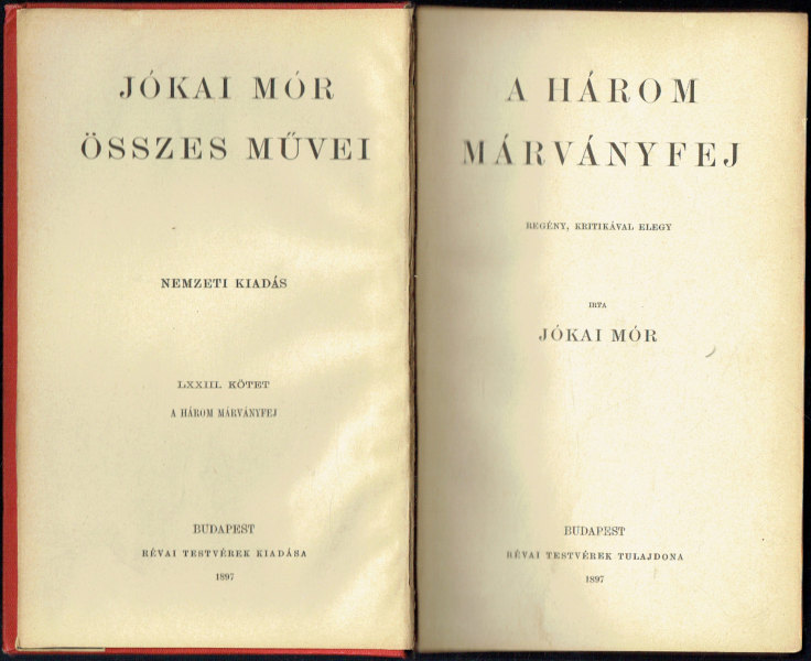 A három márványfej Jókai Mór A három márványfej Jókai Mór