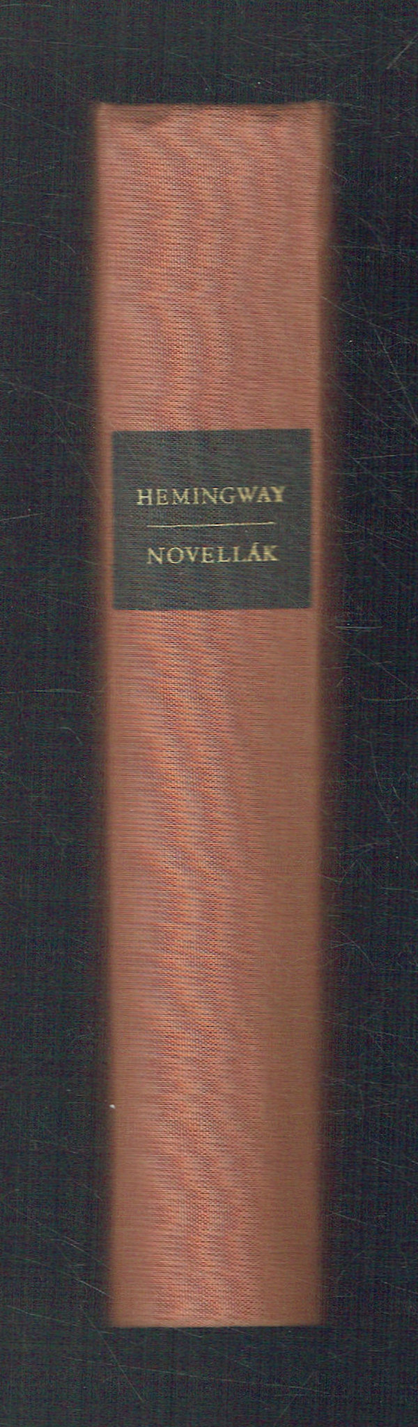 Novellák Ernest Hemingway Novellák Ernest Hemingway