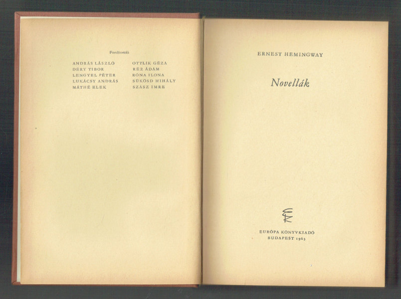 Novellák Ernest Hemingway Novellák Ernest Hemingway