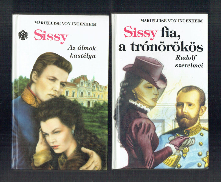 Sissy 1-7. Egy kislányból császárné lesz- Egy szív és egy korona- Egy császárné naplójából- Az álmok kastélya-a korona fekete gyémántja- Már csak az emlékek...- Sissy fia, a trónórökös Rudolf szerelmei Marieluise von Ingenheim Sissy 1-7. Egy kislányból császárné lesz- Egy szív és egy korona- Egy császárné naplójából- Az álmok kastélya-a korona fekete gyémántja- Már csak az emlékek...- Sissy fia, a trónórökös Rudolf szerelmei Marieluise von Ingenheim