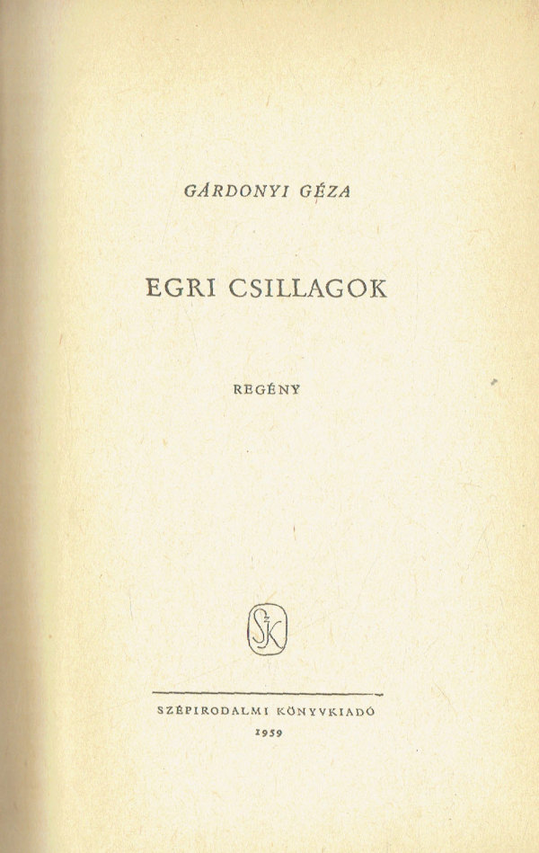 Egri csillagok Gárdonyi Géza Egri csillagok Gárdonyi Géza