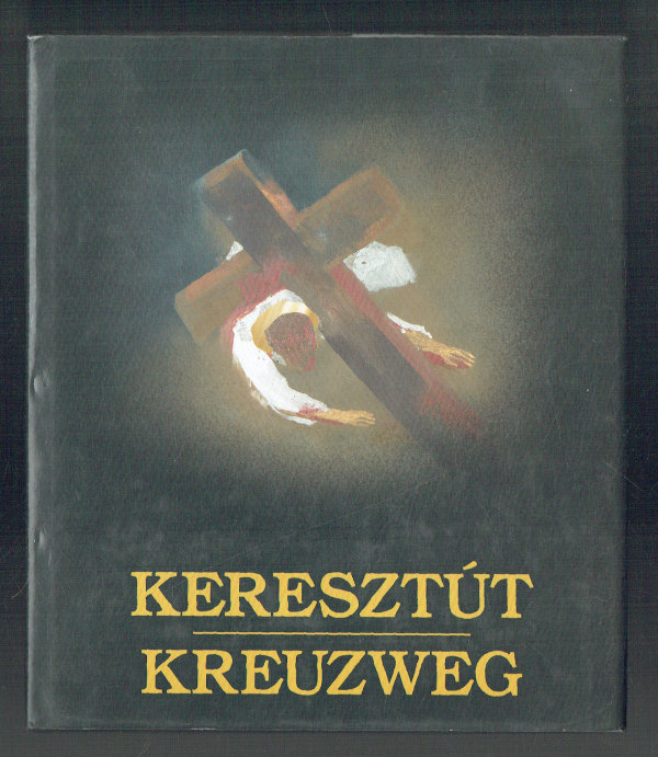Keresztút – Kreuzweg Korzenszky Richard, Udvardi Erzsébet illusztrációi