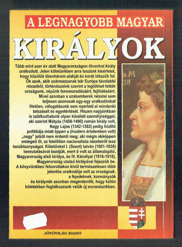 A legnagyobb magyar királyok  Bolyki Tamás