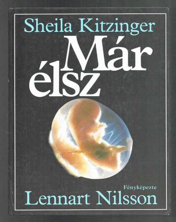 Már élsz Lannart Nilsson, Sheila Kitzinger