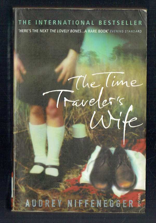 The Time Traveler's Wife Audrey Niffenegger The Time Traveler's Wife Audrey Niffenegger