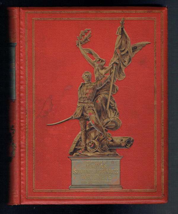 Az 1848-49-iki magyar szabadságharcz története I-V. Kötet Gracza György Az 1848-49-iki magyar szabadságharcz története I-V. Kötet Gracza György