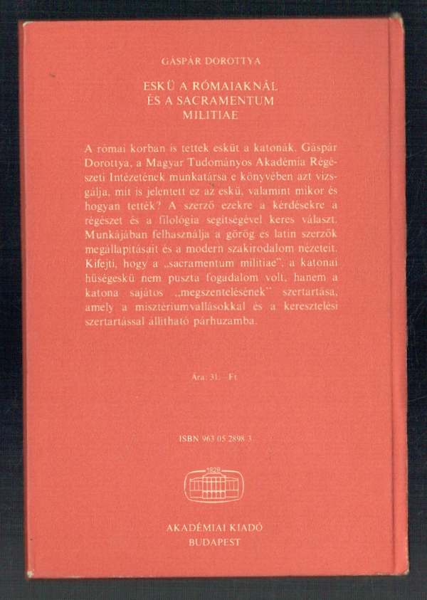 Eskü a rómaiaknál - Sacramentum militiae Gáspár Dorottya Eskü a rómaiaknál - Sacramentum militiae Gáspár Dorottya