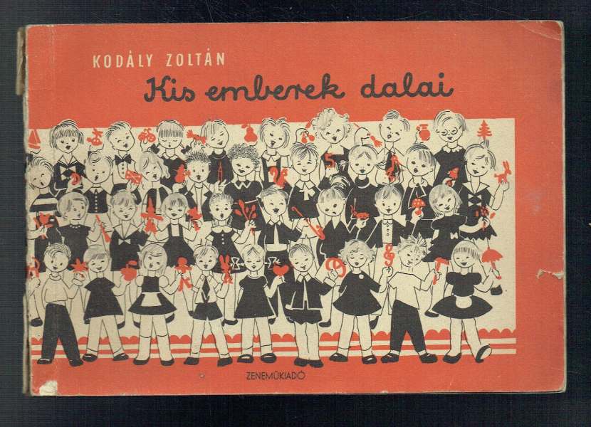 Kis emberek dalai – Első kiadás! Gábor Éva illusztrációival, Kodály Zoltán Kis emberek dalai – Első kiadás! Gábor Éva illusztrációival, Kodály Zoltán