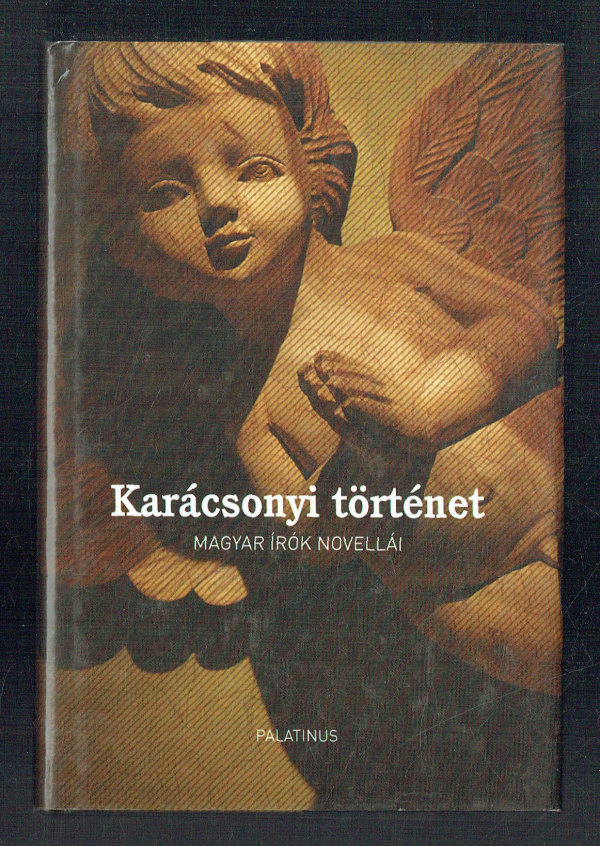 Karácsonyi történet – Magyar írók novellái  Háy János
