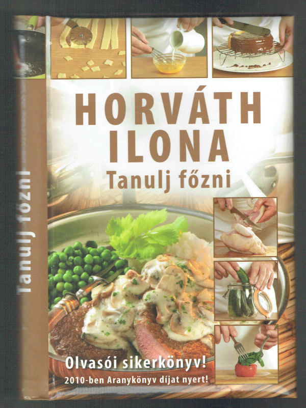 Tanulj főzni Horváth Ilona Tanulj főzni Horváth Ilona