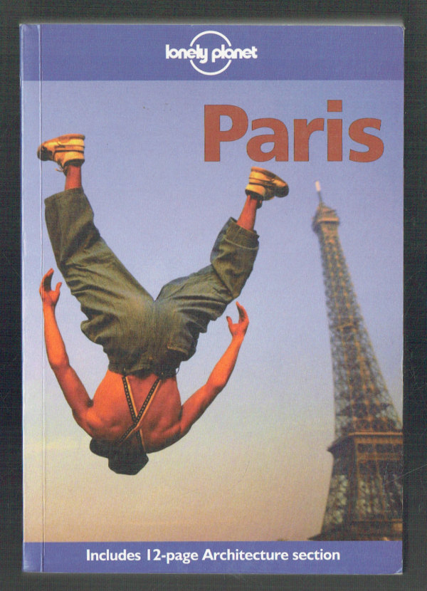 Lonely Planet - Paris Daniel Robinson, Steve Fallon, Tony Wheeler Lonely Planet - Paris Daniel Robinson, Steve Fallon, Tony Wheeler