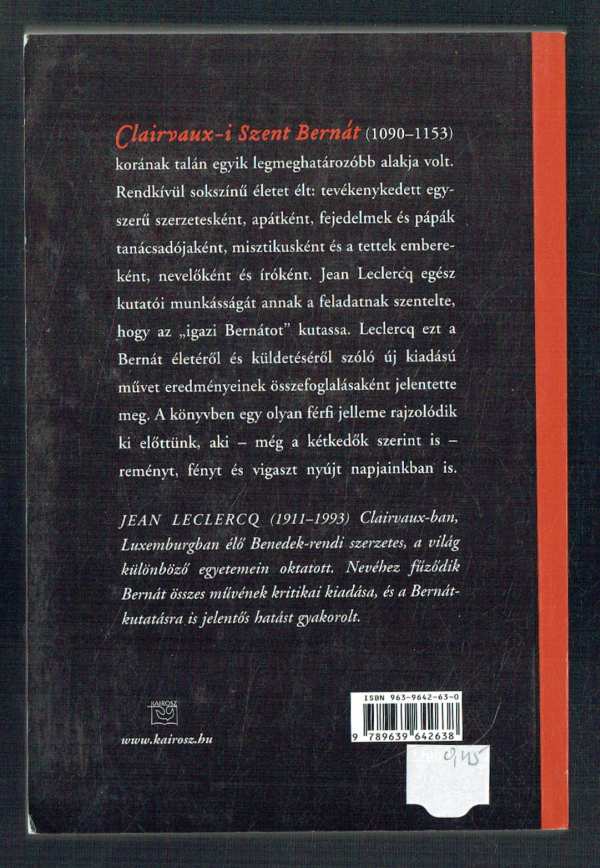 Clairvaux-i Szent Bernát – Történelmi portré Jean Leclercq Clairvaux-i Szent Bernát – Történelmi portré Jean Leclercq