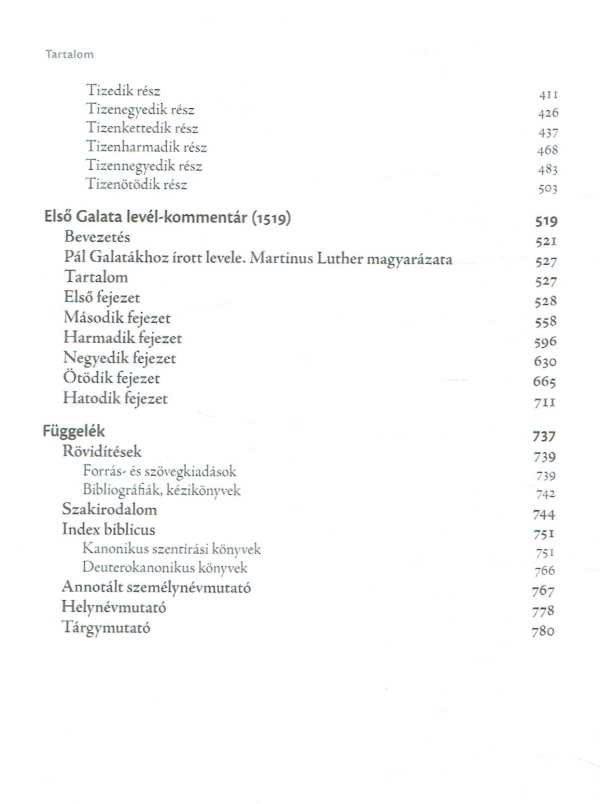 Luther válogatott művei 9. kötet A Római és a Galata levél magyarázata D. Luther Márton Luther válogatott művei 9. kötet A Római és a Galata levél magyarázata D. Luther Márton