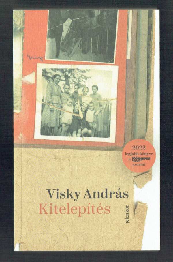 Kitelepítés Visky András Kitelepítés Visky András