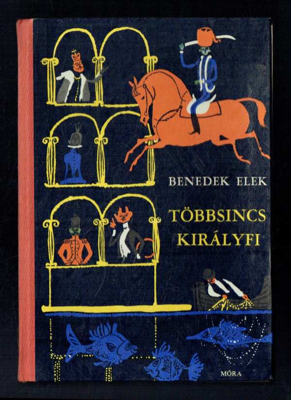 Többsincs királyfi Benedek Elek Többsincs királyfi Benedek Elek