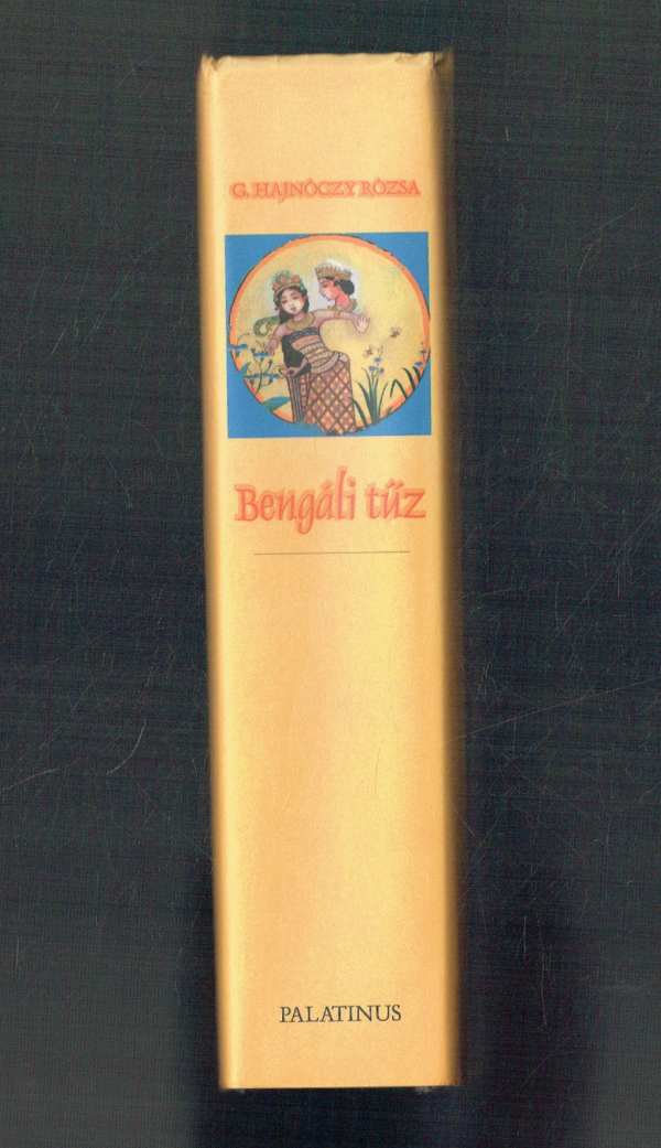 Bengáli tűz G.Hajnóczy Rózsa Bengáli tűz G.Hajnóczy Rózsa