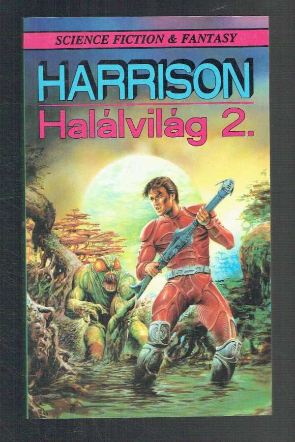 Halálvilág 2. Harry Harrison Halálvilág 2. Harry Harrison
