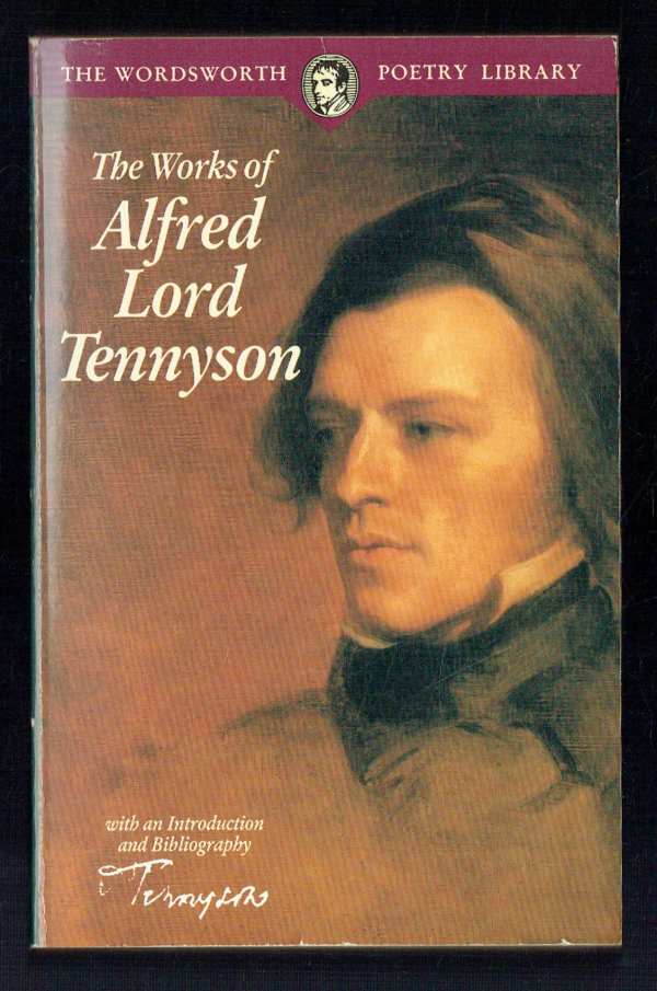 The Works of Lord Tennyson Alfred Lord Tennyson The Works of Lord Tennyson Alfred Lord Tennyson