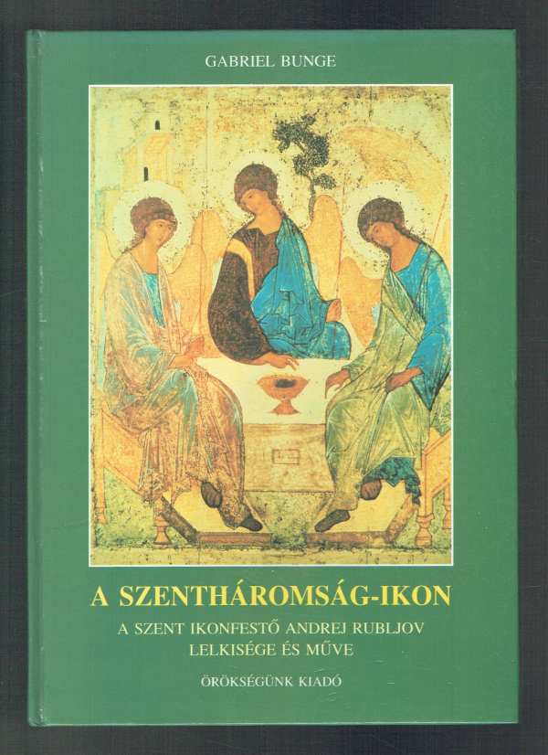 A szentháromság ikon Gabriel Bunge A szentháromság ikon Gabriel Bunge