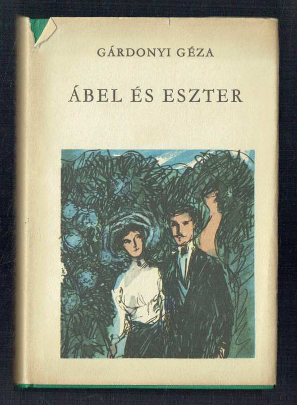 Ábel és Eszter Gárdonyi Géza Ábel és Eszter Gárdonyi Géza