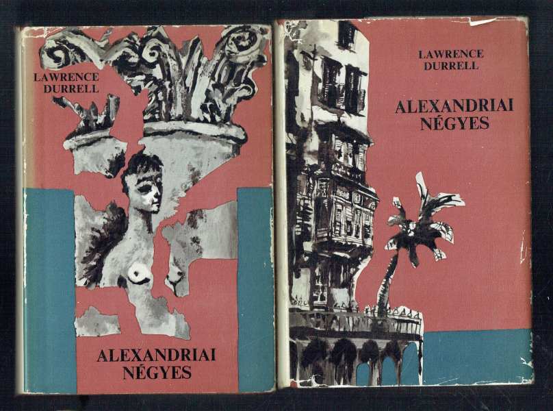 Alexandriai négyes I-II kötet Lawrance Durrell Alexandriai négyes I-II kötet Lawrance Durrell