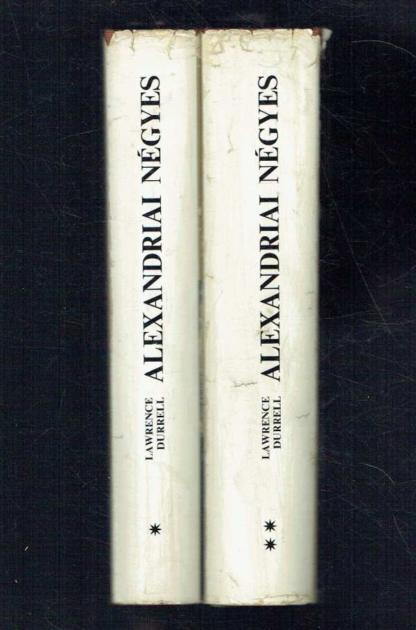 Alexandriai négyes I-II kötet Lawrance Durrell Alexandriai négyes I-II kötet Lawrance Durrell