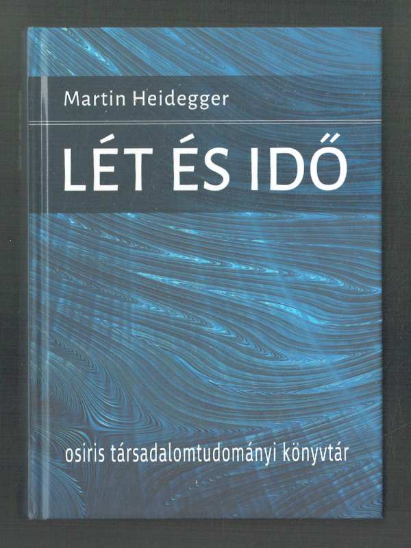 Lét és idő Martin Heidegger Lét és idő Martin Heidegger