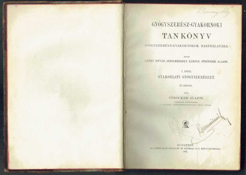 Gyógyszerész-gyakornoki tankönyv gyógyszerész-gyakornokok használatára I-V. - Teljes! Győry István, Schilberszky Károly, Ströcker Alajos Gyógyszerész-gyakornoki tankönyv gyógyszerész-gyakornokok használatára I-V. - Teljes! Győry István, Schilberszky Károly, Ströcker Alajos