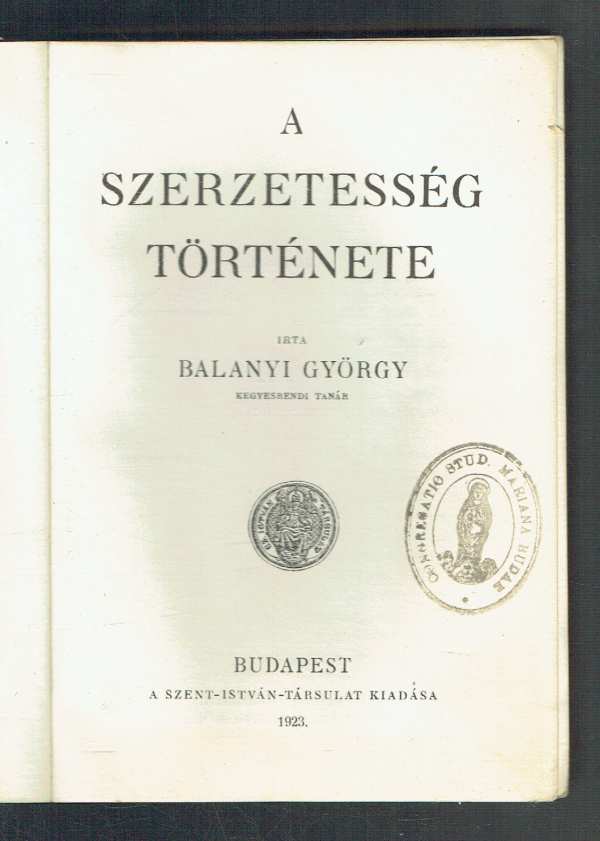 A szerzetesség története Balanyi György A szerzetesség története Balanyi György