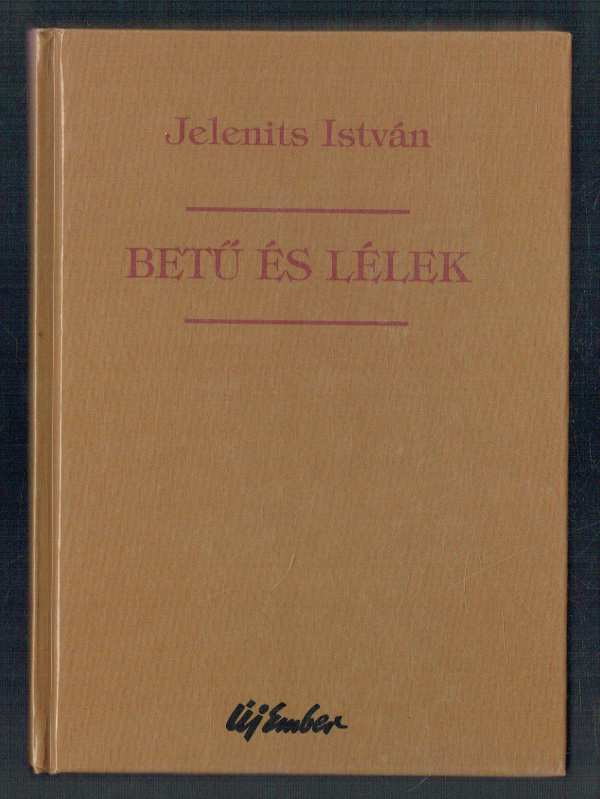 Betű és lélek Jelenits István Betű és lélek Jelenits István