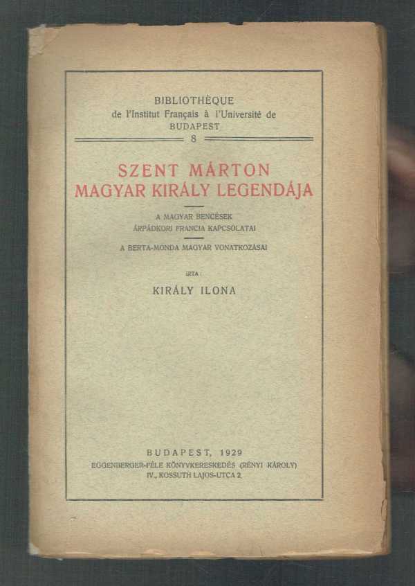 Szent Márton magyar király legendája Király Ilona