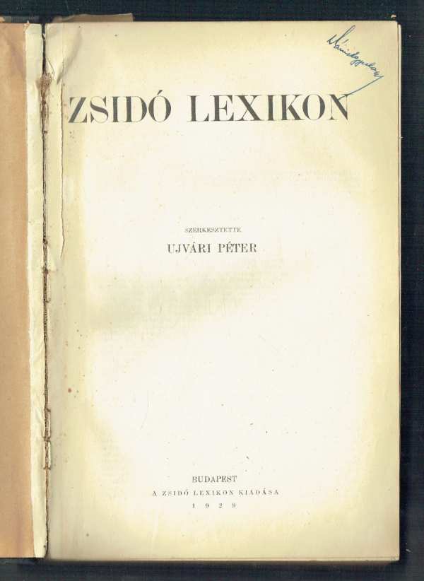 Magyar zsidó lexikon Ujvári Péter Magyar zsidó lexikon Ujvári Péter