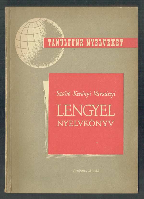 Lengyel nyelvkönyv Gerzson Pál illusztrációival, Kerényi Grácia, Szabó Dénes, Varsányi István Lengyel nyelvkönyv Gerzson Pál illusztrációival, Kerényi Grácia, Szabó Dénes, Varsányi István