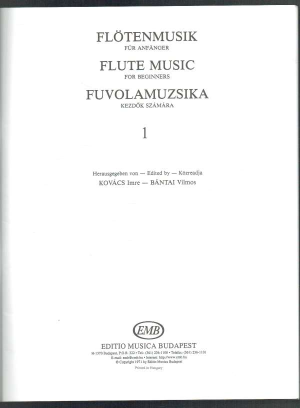 Flötenmusik für Anfänger – Flute Music for Beginners - Fuvolamuzsika kezdők számára – 1. rész Kass János illusztrációival Bántai Vilmos, Kovács Imre Flötenmusik für Anfänger – Flute Music for Beginners - Fuvolamuzsika kezdők számára – 1. rész Kass János illusztrációival Bántai Vilmos, Kovács Imre