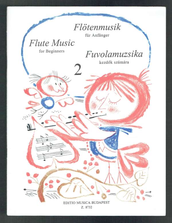 Flötenmusik für Anfänger – Flute Music for Beginners – Fuvolamuzsika kezdők számára – 2. rész Kass János illusztrációival Bántai Vilmos, Kovács Imre