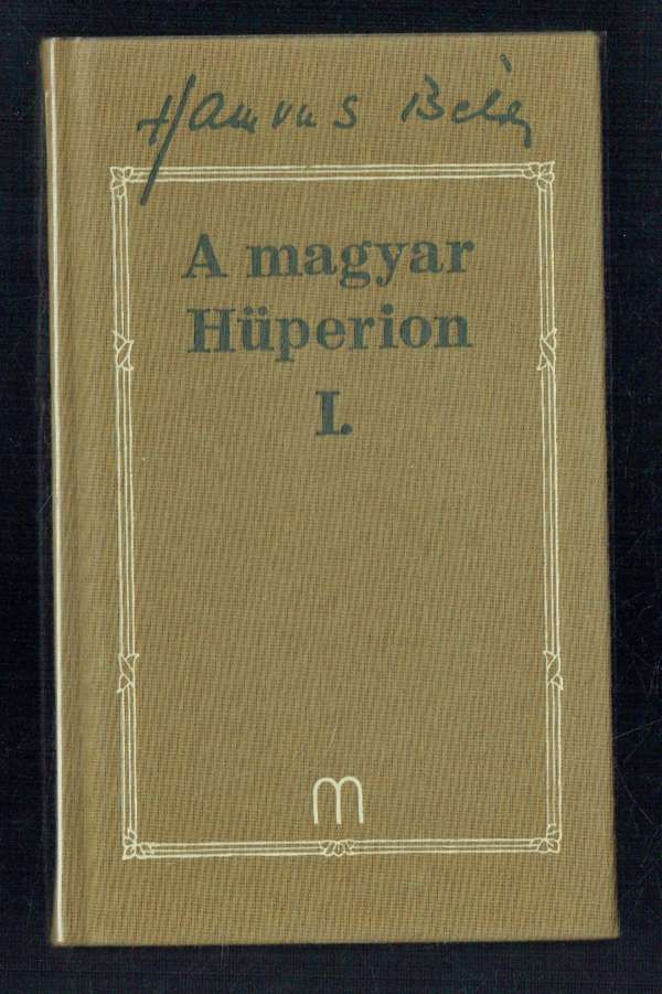 A magyar Hüperion I. Hamvas Béla