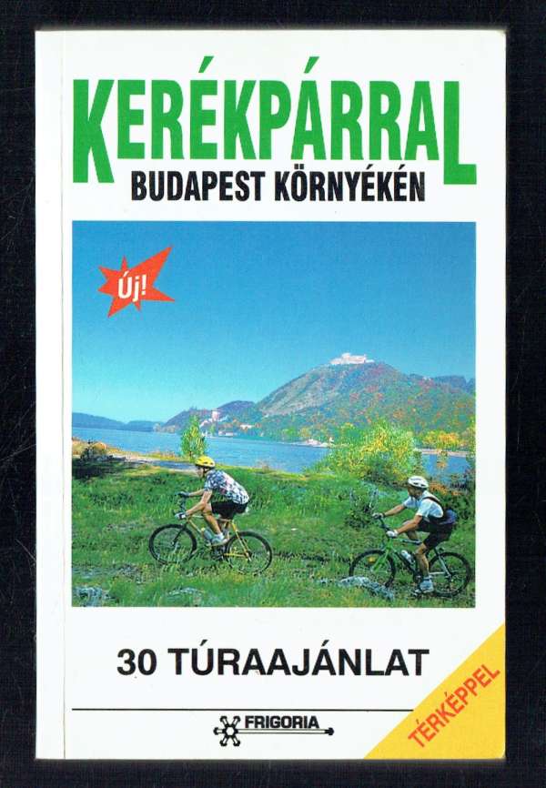 Kerékpárral Budapest környékén  Tokoly Miklósné