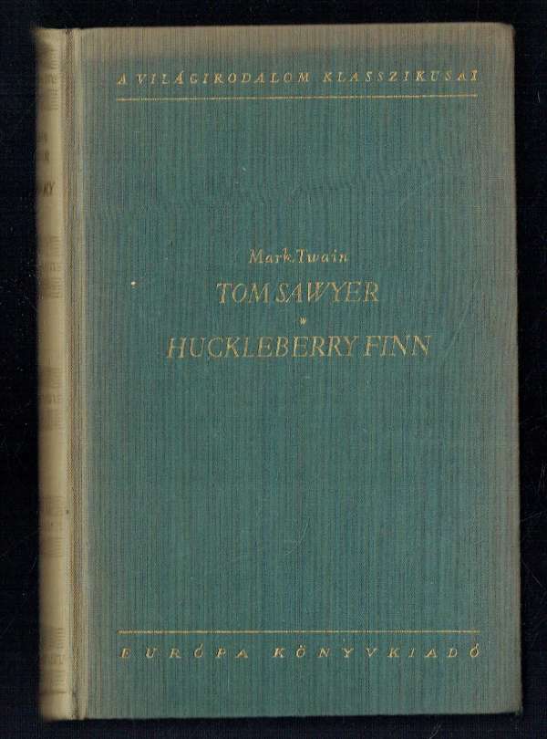 Tom Sawyer – Huckleberry Finn Mark Twain
