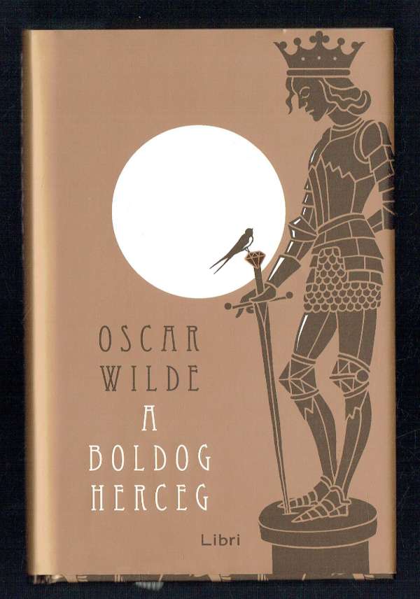 A boldog herceg és más mesék Orosz István illusztrációival, Oscar Wilde