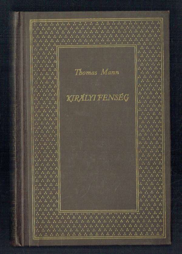 Királyi fenség Thomas Mann