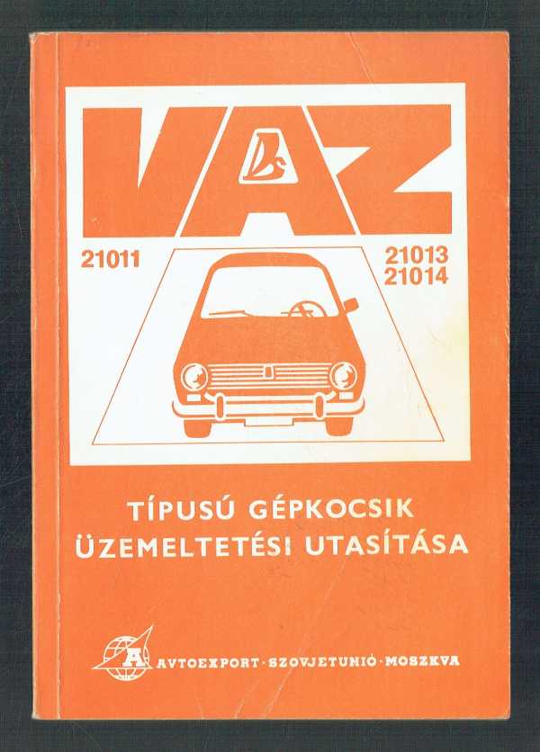 VAZ típusú gépkocsik üzemeltetési utasítása